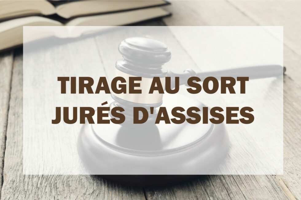 Tirage au sort des jurés d’assises